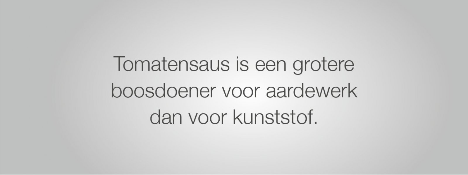 Tomatensaus is een grotere boosdoener voor aardewerk dan voor kunststof