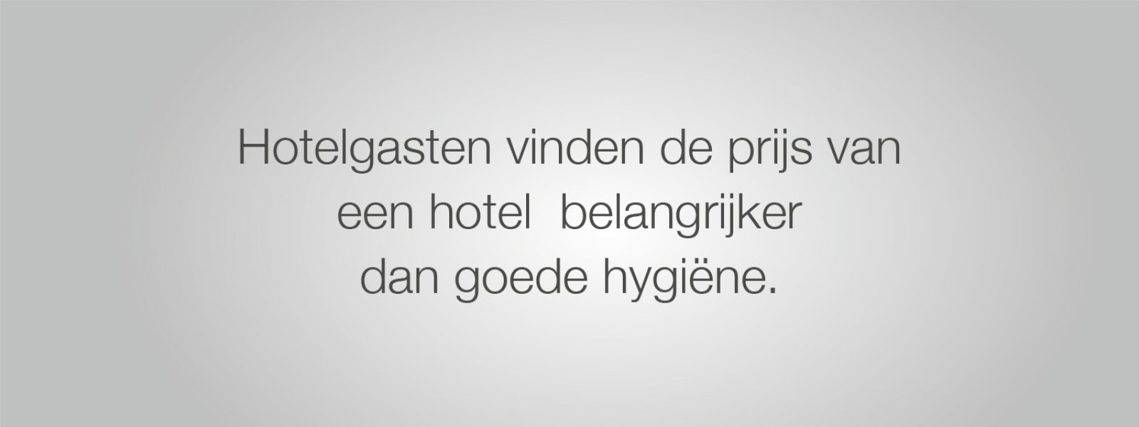 Hotelgasten vinden de prijs van een hotel belangrijker dan goede hygiëne.